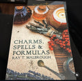 Charms, Spells, & Formulas by Ray T Malbrough